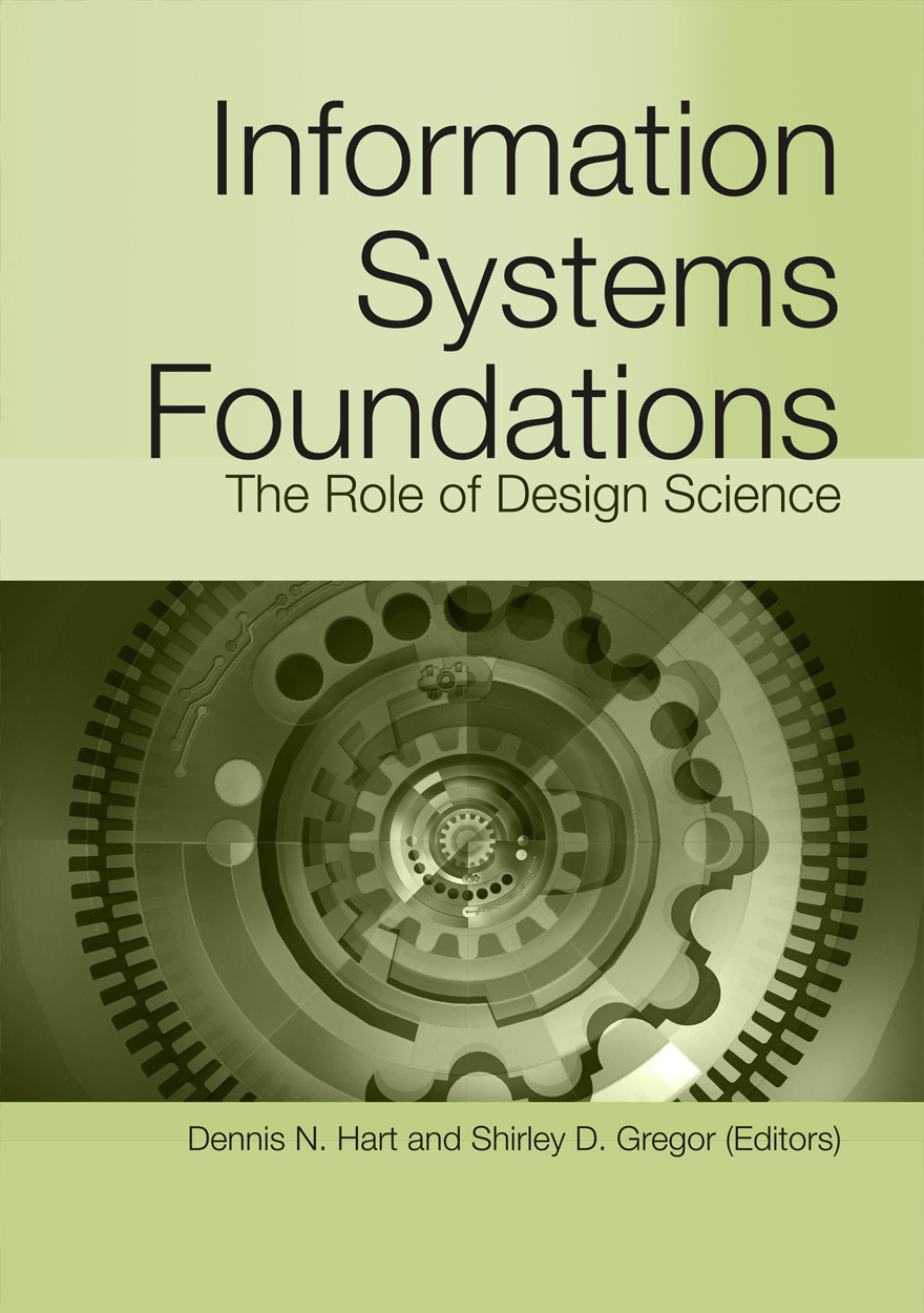 Information Systems Foundations: The Role of Design Science
