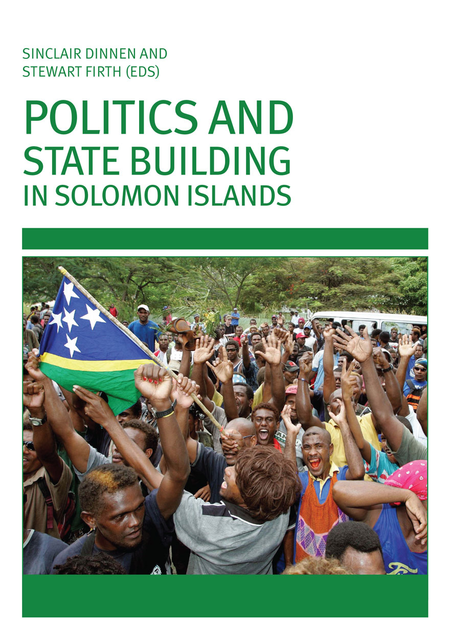 Politics and State Building in Solomon Islands