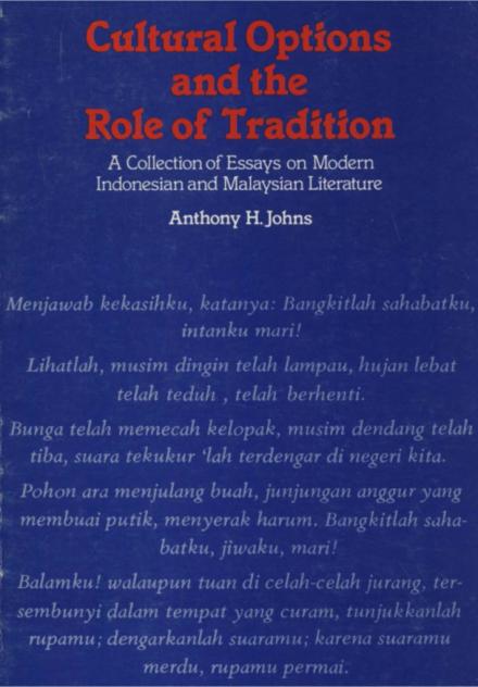 Cultural options and the role of tradition : a collection of essays on modern Indonesian and Cultural options and the role of tradition : a collection of essays on modern Indonesian and