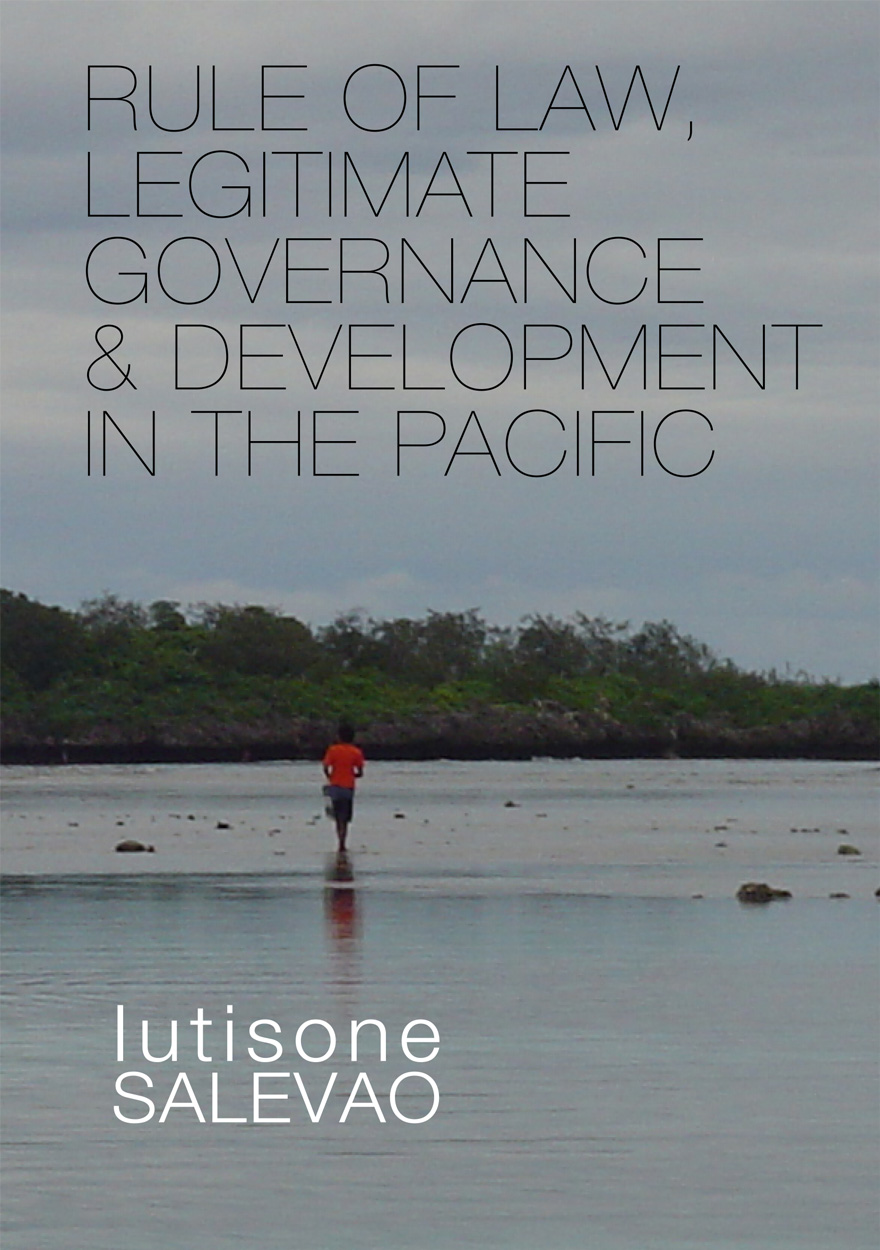 Rule of Law, Legitimate Governance & Development in the Pacific