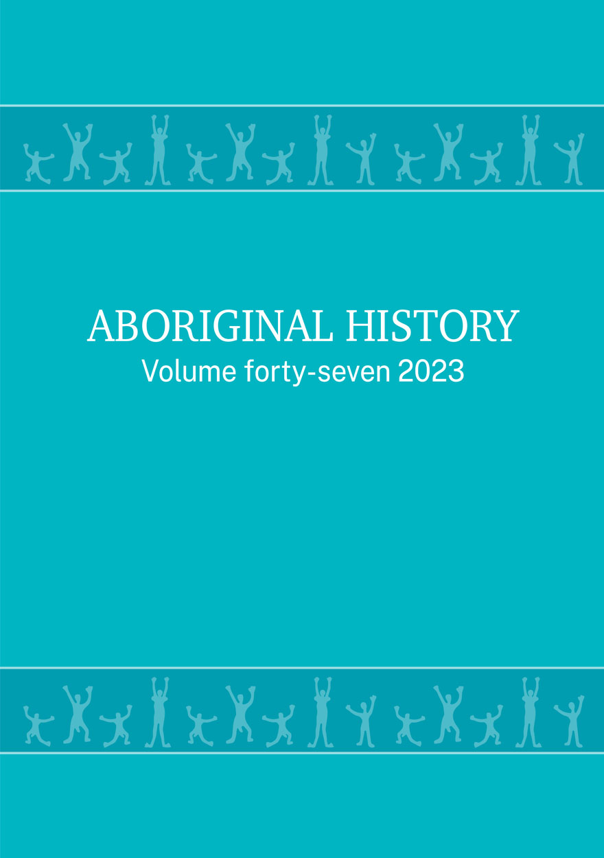 Aboriginal History Journal: Volume 47