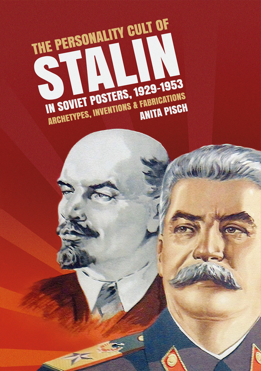The personality cult of Stalin in Soviet posters, 1929–1953