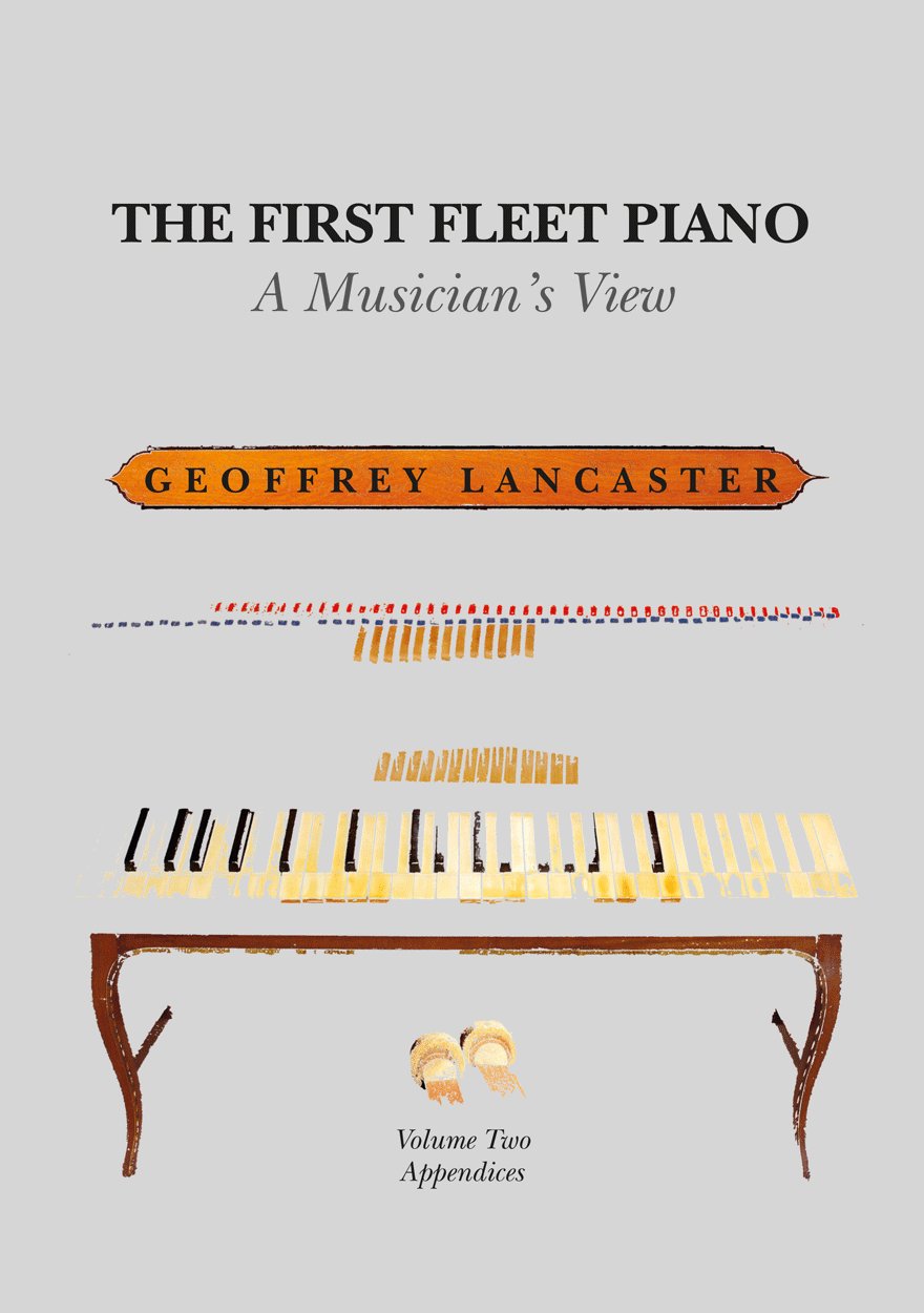 The First Fleet Piano: Volume Two Appendices